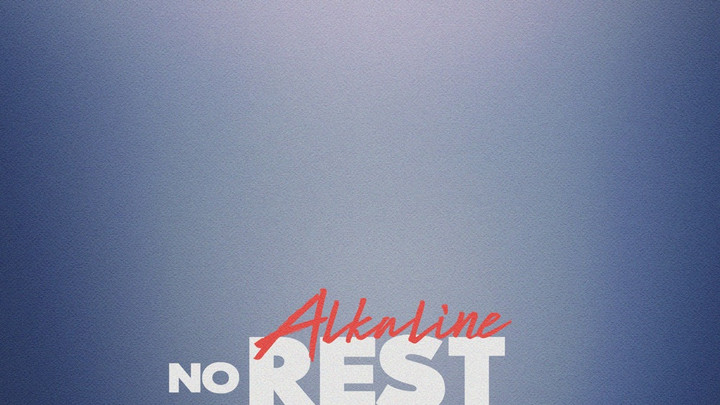 Alkaline - No Rest [3/23/2024]